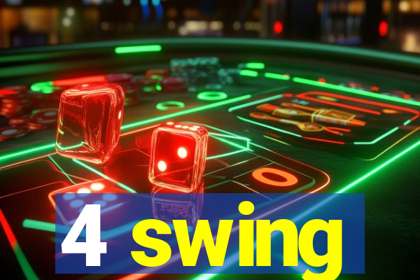 4 swing